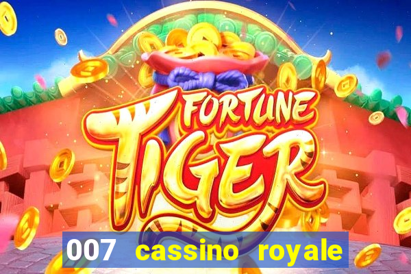 007 cassino royale dublado download